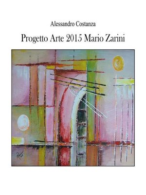 cover image of Progetto arte 2015--Mario Zarini